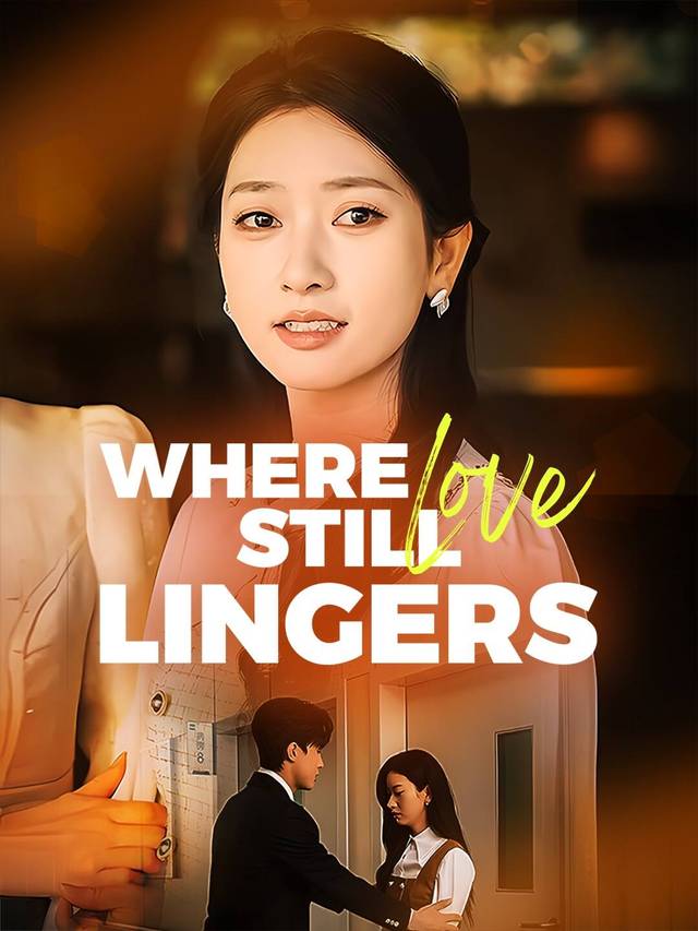 Where Love Still Lingers