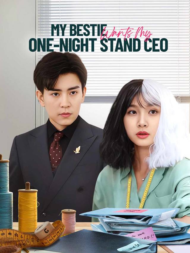 My Bestie Wants My One-Night Stand CEO (English-dubbed)